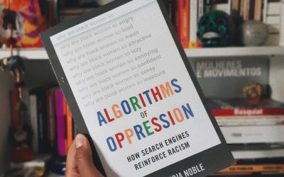 Coisas que aprendemos com o livro Algorithms of oppression, da Safiya Umoja Noble.
