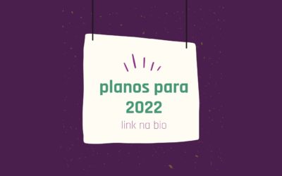 Nossos planos para 2022