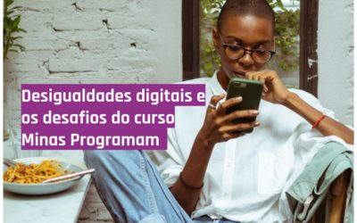 Desigualdades digitais e os desafios do curso Minas Programam