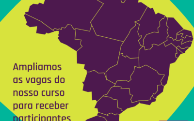 Inscreva-se: ampliamos as vagas do nosso curso para receber participantes de qualquer lugar do Brasil!