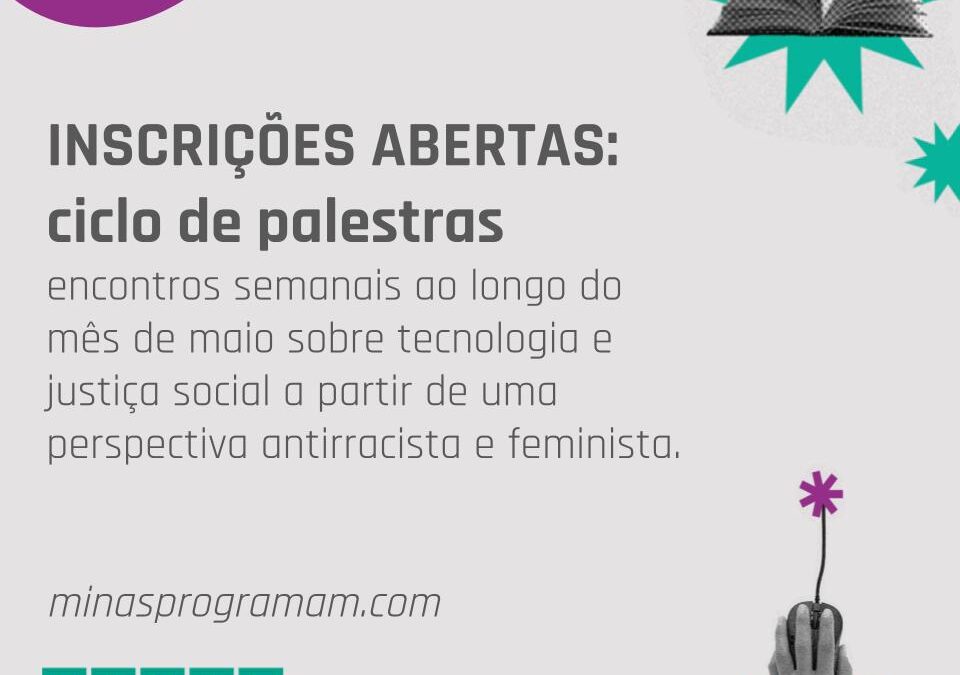 Inscrições abertas: Minas Programam organiza ciclo formativo sobre tecnologia e justiça social