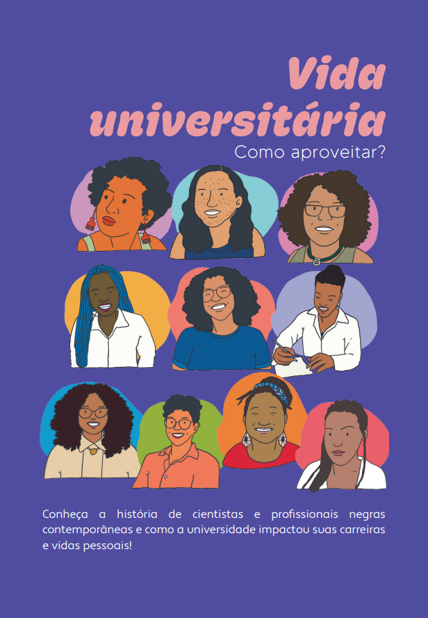 Vida universitária: Como aproveitar Veja dicas e experiências de cientistas e profissionais negras.